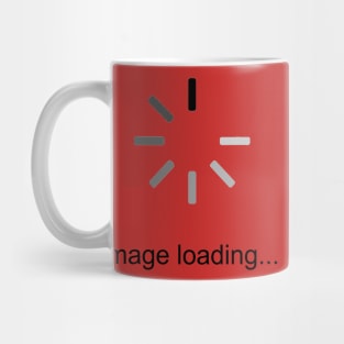 Image Loading - dark text Mug